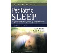 A Clinical Guide to Pediatric Sleep: Diagnosis and Management of Sleep Problems