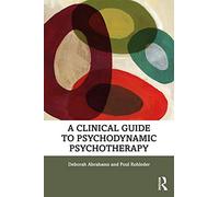 A Clinical Guide to Psychodynamic Psychotherapy