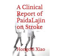 A Clinical Report of PaidaLajin on Stroke (Clinical Reports of Paida Lajin)