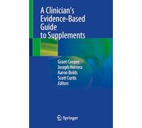 A Clinician’s Evidence-Based Guide to Supplements
