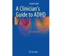A Clinician’s Guide to ADHD