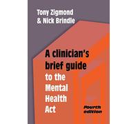 A Clinician's Brief Guide to the Mental Health Act