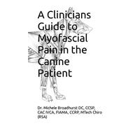 A Clinicians Guide to Myofascial Pain in the Canine Patient