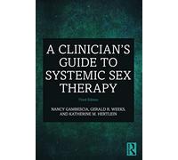 A Clinician's Guide to Systemic Sex Therapy – Routledge