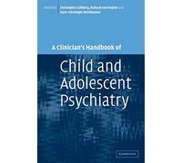 A Clinician's Handbook of Child and Adolescent Psychiatry