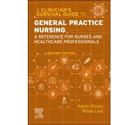 A Clinician's Survival Guide to General Practice Nursing : A Reference for Nurses and Healthcare Professionals