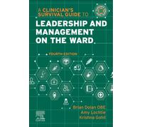 A Clinician's Survival Guide to Leadership and Management on the Ward