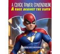 A Clock Tower Conundrum: A Race Against The Sloth