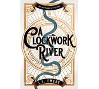 A Clockwork River