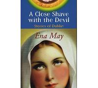 A Close Shave With The Devil: Stories of Dublin