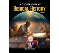 A Closer Look At Biblical History: 1 (Early Beginnings to Ancient Evidence)