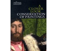 A Closer Look: Conservation of Paintings