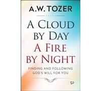 A Cloud by Day, a Fire by Night