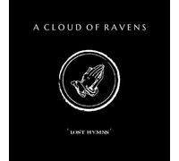 A Cloud of Ravens - Lost Hymns [VINYL]