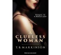 A Clueless Woman (A Woman Lost)
