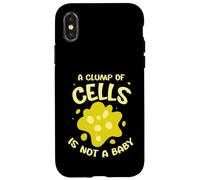 A clump of cells is not a baby - Pro Abortion Case for iPhone X/XS