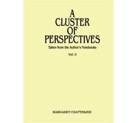 A Cluster of Perspectives: Taken from the Author's Notebooks Vol. 2