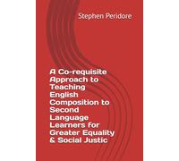 A Co-requisite Approach to Teaching English Composition to Second Language Learners for Greater Equality & Social Justic