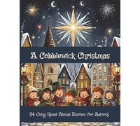 A Cobblewick Christmas: 24 Cosy Read Aloud Stories for Advent