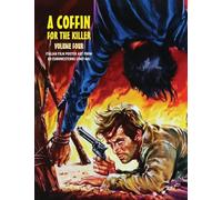 A COFFIN FOR THE KILLER 4: Italian Film Poster Designs From 80 Eurowesterns (1967-1968) (4)