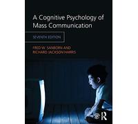 A Cognitive Psychology of Mass Communication