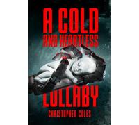 A Cold and Heartless Lullaby