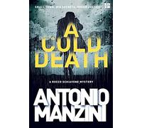 A Cold Death (A Rocco Schiavone Mystery): A Compelling Italian Detective Thriller and Small Town Murder Mystery