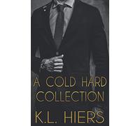 A Cold Hard Collection: Twenty-Five Dark Mafia Romance Short Stories (Cold Hard Cash Series)