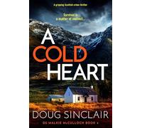 A Cold Heart: A gripping Scottish crime thriller: 4 (DS Malkie McCulloch)