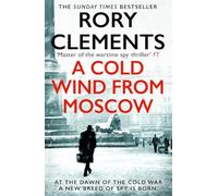 A Cold Wind From Moscow : The brand new 2025 thriller from the master of spy fiction
