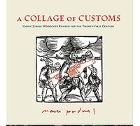 A Collage of Customs: Iconic Jewish woodcuts revised for the 21st century