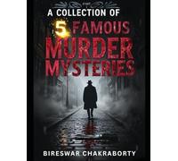 A Collection of 5 Famous Murder Mysteries (Part I): “The dead whisper. The living lie. The truth kills.”