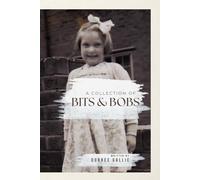 A Collection of Bits & Bobs: A cosy collection of short stories, poems and quizzes