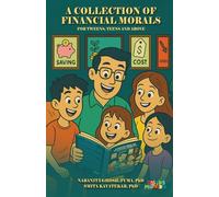 A Collection of Financial Morals: For Tweens, Teens and Above