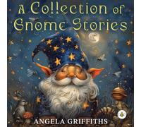 A Collection of Gnome Stories