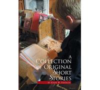 A Collection of Original Short Stories