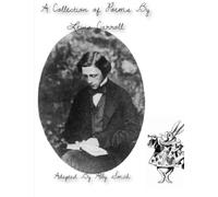 A Collection of Poems by Lewis Carroll-Adapted By Abby Smith