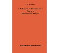 A Collection of Problems on a Course of Mathematical Analysis: International Series of Monographs in Pure and Applied Mathematics