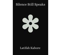 A Collection of Silence and What was Left Behind (Silence Still Speaks Series)