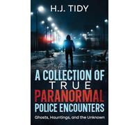 A Collection of True Paranormal Police Encounters