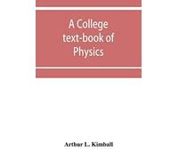 A college text-book of physics
