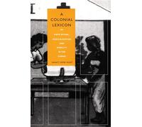 A Colonial Lexicon: Of Birth Ritual, Medicalization, and Mobility in the Congo (Body, Commodity, Text)