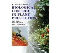 A Color Handbook of Biological Control in Plant Protection