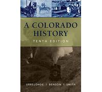 A Colorado History, 10th Edition (The Pruett Series)
