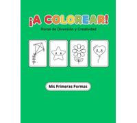 A COLOREAR! HORAS DE DIVERCION Y CREATIVIDAD: MIS PRIMERAS FORMAS