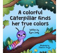 A colorful caterpillar finds her true colors