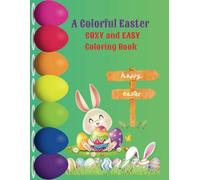 A Colorful Easter: Cozy and Easy Coloring Book