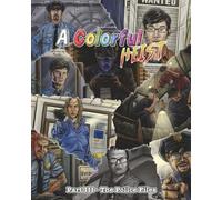 A Colorful Heist, Part III - The Police Files: Crime Meets Coloring: 30 Intriguing Police Files to Complete the Heist Saga (A Colorful Heist - Coloring Books Trilogy, by Heist Inc.)