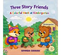 A Colorful W t Kindergarten: An Interactive Storybook for Kids Ages 3-6 with Fun Activities, Animal Facts, and School Readiness (Three Story Friends)