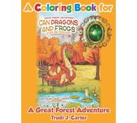 A Coloring Book for Can Dragons and Frogs Ever Be Friends?